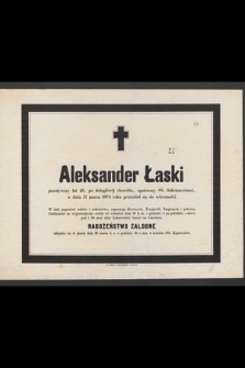 Aleksander Łaski [...] w dniu 17 marca 1874 roku przeniósł się do wieczności