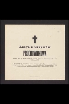 Łucya z Grzywów Prochownikowa przeżywszy lat 23, [...] zmarła w dniu 9 Kwietnia 1887 r.[...]