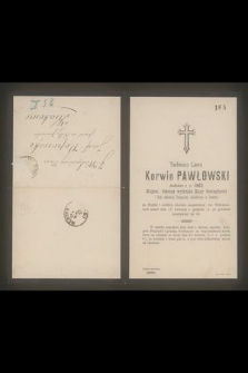 Tadeusz Korwin Pawłowski żołnierz z r. 1863, kupiec […] zmarł dnia 11 kwietnia o godzinie 2 po południu przeżywszy lat 55 […]