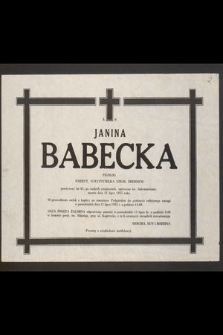 Ś. p. Janina Babecka filolog, emeryt, nauczycielka szkól średnich [...] zasnęła w Panu dnia 11 lipca 1985 roku [...]