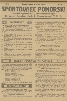 Sportowiec Pomorski : dodatek tygodniowy „Słowa Pomorskiego” : organ oficjalny Sekcji Tennisowej T. K. S. R.1, 1925, nr 14
