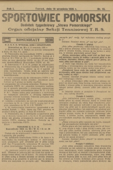 Sportowiec Pomorski : dodatek tygodniowy „Słowa Pomorskiego” : organ oficjalny Sekcji Tennisowej T. K. S. R.1, 1925, nr 15