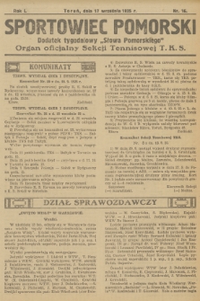 Sportowiec Pomorski : dodatek tygodniowy „Słowa Pomorskiego” : organ oficjalny Sekcji Tennisowej T. K. S. R.1, 1925, nr 16