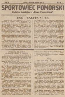 Sportowiec Pomorski : dodatek tygodniowy „Słowa Pomorskiego”. R.2, 1926, nr 11
