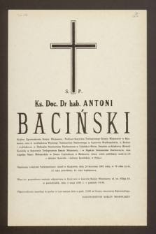 Ś.p. Ks. Doc. Dr hab. Antoni Baciński. Kapłan Zgromadzenia Księży Misjonarzy [...]. Zmarł w Krakowie, dnia 28 kwietnia 1987 roku [...]