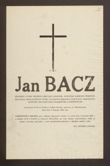 Ś.p. Jan Bacz żołnierz 5 pułku piechoty i brygady legionistów [...] zmarł dnia 3 kwietnia 1986 roku [...]