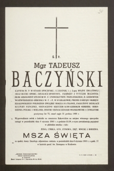Ś.p. Tadeusz Baczyński kapitan W.P. w stanie spoczynku [...] zmarł nagle 31 grudnia 1968 r. [...]