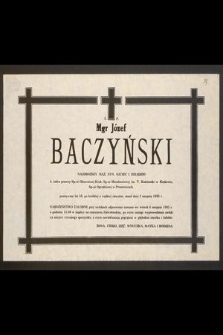 Ś.p. Mgr Józef Baczyński [...] b. radca prawny Sp-ni Obuwniczej Krak., Sp-ni Mieszkaniowej im. T. Kościuszki w Krakowie [...] zmarł dnia 3 sierpnia 1985 r. [...]