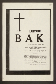 Ś.p. Ludwik Bąk, [...] członek ZBoWiD-u [...] zasnął w Panu 30 czerwca 1986 roku [...]