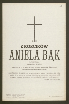 Ś.p. Z Korcików Aniela Bąk nauczycielka [...] zasnęła w Panu dnia 1 października 1969 roku [...]