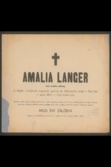 Amaila Langer córka urzędnika sądowego [...] zasnęła w Panu dnia 11 marca 1892 r. w 18-tej wiośnie życia [...]