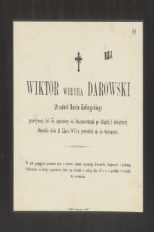 Wiktor Weryha Darowski, urzędnik Banku Galicyjskiego [...] dnia 14 lipca 1873 r. przeniósł się do wieczności [...]