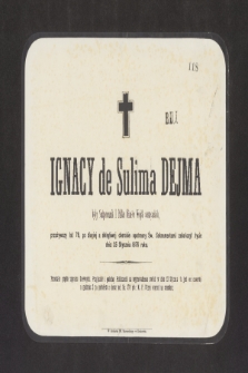Ignacy de Sulima Dejma były Nadporucznik I Pułku Ułanów Wojsk austryackich [...] zakończył życie 25 Stycznia 1876 roku [...]