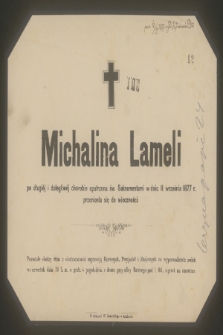 Michalina Lameli [...] w dniu 11 września 1877 r. przeniosła się do wieczności [...]