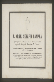 X. Fran. Serafin Lampka [...] w dniu 29 Stycznia 1856 roku [...] przeniósł się do wieczności [...]