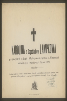 Karolina z Capobianków Lampkowa [...] przeniosła się do wieczności dnia 6. stycznia 1892 r. [...]