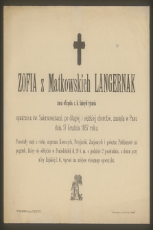 Zofia z Matkowskich Langernak [...] zasnęła w Panu dnia 17 grudnia 1887 roku [...]