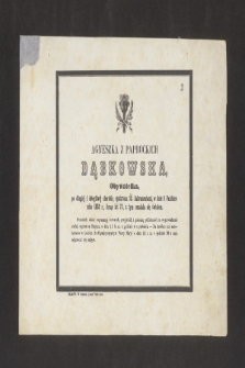 Agneszka z Paprockich Dąbkowska obywatelka [...] w dniu 9 października 1853 r., licząc lat 75, z tym rozstała się światem [...]