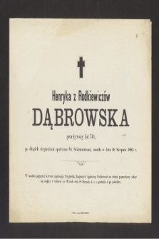 Henryka z Rodkiewiczów Dąbrowska [...] zmarła w dniu 16 sierpnia 1885 r. [...]