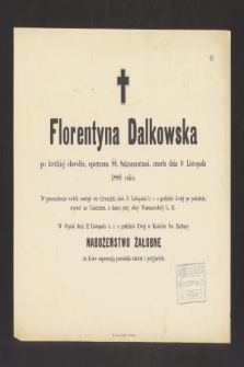 Florentyna Dalkowska [...] zmarła dnia 9 listopada 1886 roku [...]