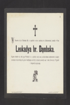 W Poznaniu dnia 6 września 1887 r. [...] zasnęła w Panu Leokadya hr. Dąmbska [...]