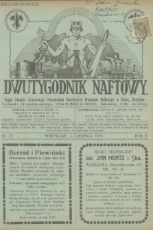 Dwutygodnik Naftowy : organ Związku Zawodowego Pracowników Umysłowych Przemysłu Naftowego w Polsce. R.2, 1925, nr 21