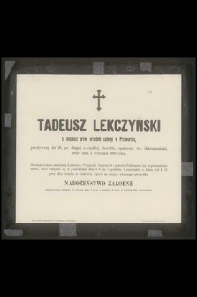 Tadeusz Lekczyński b. słuchacz praw, urzędnik sądowy w Przeworsku [...] zmarł dnia 2 września 1899 roku [...]