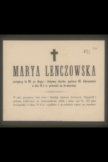 Marya Lenczowska przeżywszy lat 69, [...] w dniu 18 b. m. przeniosła się do wieczności [...]