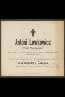 Antoni Lewkowicz obywatel Półwsia Zwierzyniec, przeżywszy lat 70, [...] zmarł dnia 12 grudnia 1892 r. [...]