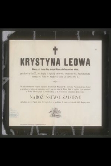 Krystyna Leowa [...] zasnęła w Panu w Krakowie dnia 12 lipca 1904 r. [...]