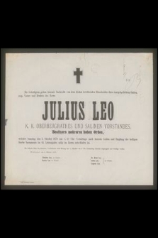 Die Gefertigten geben hiermit Nachricht von dem höchst betrübenden Hinscheiden ihres innigstgeliebten Gatten, resp. Vaters und Bruders des Herrn Julius Leo [...] welcher Samtag den5. Oktober 1878 [...]