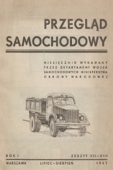 Przegląd Samochodowy : miesięcznik wydawany przez Departament Wojsk Samochodowych. R.1, 1947, Zeszyt 7-8