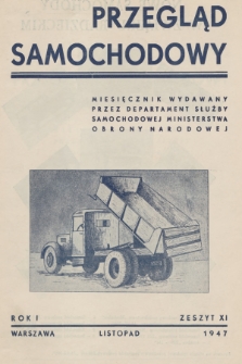 Przegląd Samochodowy : miesięcznik wydawany przez Departament Służby Samochodowej Ministerstwa Obrony Narodowej. R.1, 1947, Zeszyt 11