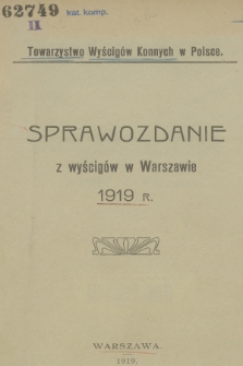 Sprawozdanie z Wyścigów w Warszawie. 1919