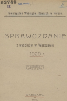 Sprawozdanie z Wyścigów w Warszawie. 1920