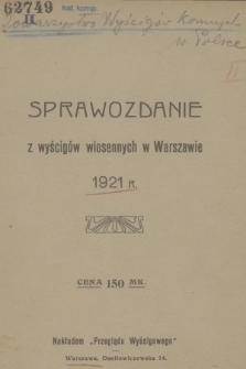 Sprawozdanie z Wyścigów w Warszawie. 1921