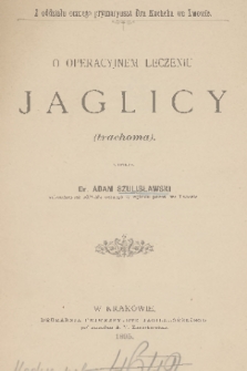 O operacyjnem leczeniu jaglicy (trachoma)