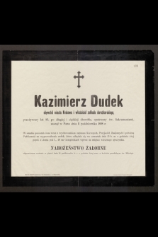Kazimierz Dudek [...] zasnął w Panu dnia 11 października 1898 r. [...]