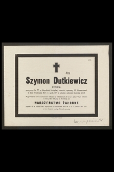 Szymon Dutkiewicz pedagog [...] w dniu 9 listopada 1877 r. [...] zakończył doczesny żywot [...]