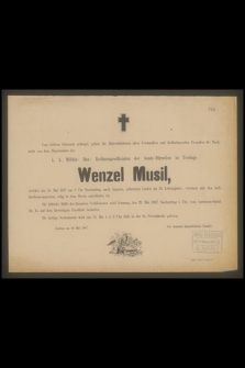 Vom tiefsten Schmerze gebeugt, geben [...] k. k. Militär - Bau - Rechnungsofficialen der Genie-Direction in Trebinje Wenzel Musil am 20. Mai 1887 [...] entschlafen ist