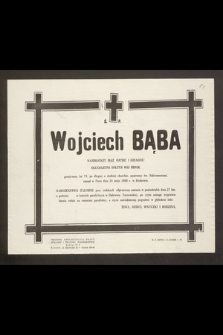 Ś.p. Wojciech Bąba [...] długoletni Sołtys wsi Brnik [...] zasnął w Panu dnia 24 maja 1968 r. w Krakowie [...]