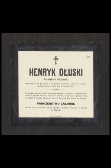 Henryk Dłuski Praktykant drukarski [...] zasnął w Panu dnia 15 stycznia 1900 r. [...]