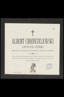 Albert Chrościelewski Obywatel Ziemski przeżywszy lat 41, [...] przeniósł się do wieczności [...]