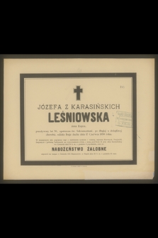 Józefa z Karasińskich Leśniowska żona kupca [...] oddała Bogu ducha dnia 17 czerwca 1890 roku [...]