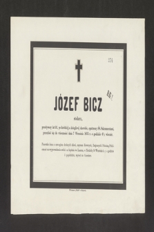 Józef Bicz stolarz, przeżywszy lat 52, [...] przeniósł się do wieczności dnia 7 Września 1876 r. o godzinie 6½ wieczór