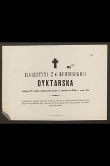 Florentyna z Gołemberskich Dyktarska [...] dnia 10 maja b. r. zasnęła w Panu [...]