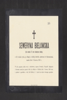 Seweryna Bielawska była uczennica IV. kursu Seminaryum żeńskiego, w 20. wiośnie życia [...] zmarła dnia 3 Czerwca 1898 r.