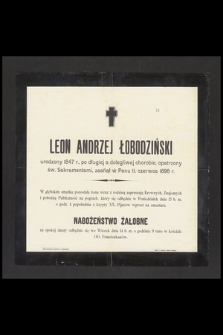 Leon Andrzej Łobodziński [...] zasnął w Panu 11. czerwca 1898 r.