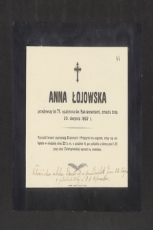 Anna Łojowska [...] zmarła dnia 10. sierpnia 1897 r.