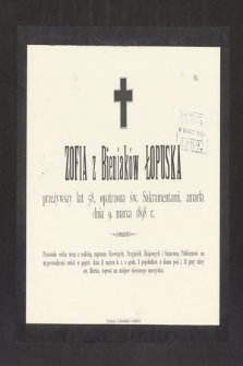 Zofia z Bieniaków Łopuska [...] zmarła dnia 9. marca 1898 r.